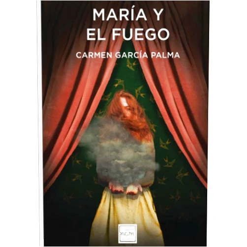 Carmen García Palma María y el fuego (Spanish Edition)