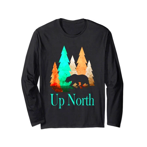 Wild Wilderness Designs and Gifts Rustic Wilderness - Up North With Bear and Trees Long Sleeve T-Shirt