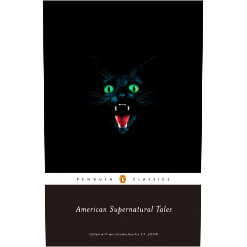 By S. T. Joshi (Editor) American Supernatural Tales (Penguin Classics)