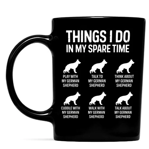 Faeali Personalized Name Things I Do In My Spare Time German Shepherd Dog Dad Mom Ceramic Custom, Gift For Men, Women Coffee Cups 11oz - 15oz