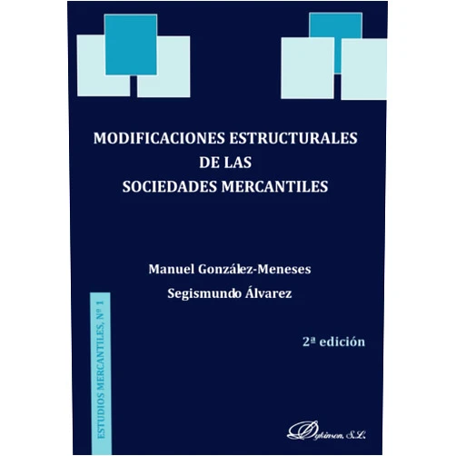 Manuel González -Meneses,Segismundo Álvarez Royo-Villanova Modificaciones estructurales de las sociedades mercantiles (Spanish Edition)