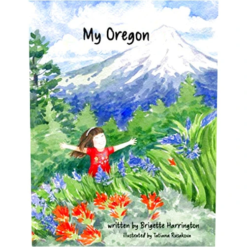 Brigette Harrington,Tatiana Rusakova My Oregon