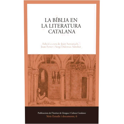 Catalan Edition by Armand Puig i Tàrrech (Author), Stefano Maria Cingolani (Author), Miriam Cabré Ollé (Author), Alexander Fidora (Author), Jaume Mensa i Valls (Author), Tomás Martínez Romero (Author), Xavier Renedo Puig (Author), Josep Izquierdo Gil (Author), Jaume Torró Torrent (Author), Joan Curbet Soler (Author), Lenke Kovács (Author), Verónica Zaragoza Gómez (Author), Eulàlia Miralles Jori (Author), Joan Santanach Suñol (Author), Damià Roure Muntada (Author), Jordi Malé Pegueroles (Author), Helena Mesalles Naranjo (Author), Sebastià Bonet Espriu (Author), Carles Lluch Fernández (Author), Maria Campillo Guajardo (Author), Francesc Feliu Torrent (Preface) & 18 more La Bíblia en la literatura catalana