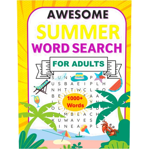 Merlin Thornton Awesome Summer Word Search For Adults: Keep Your Mind Sharp and Entertained with these Exciting Word Puzzles, 1000+ Relaxing Words, Summer Themed Word Find Puzzle Book For Adults , Teens And Seniors.