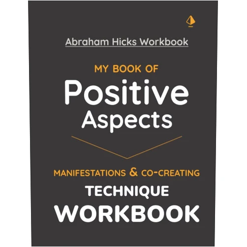 Attain Mastery,Cobalt Publications Abraham Hicks Workbook - My Book of Positive Aspects Manifestations & Co-creating Workbook | Journal | Notebook: Law of Attraction Technique Workbook ... | Law of Attraction Workbook/Notebook/Journal