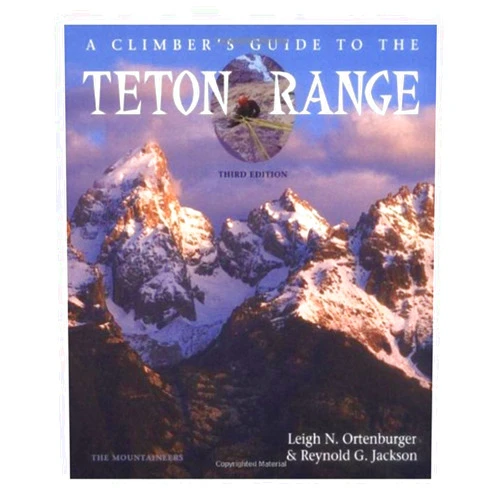 By Reynold Jackson (Author) A Climber's Guide to the Teton Range Third Edition(Climber's Guide to the Teton Range)