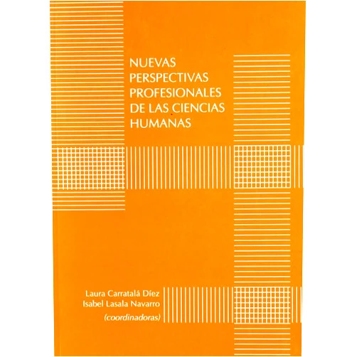 Spanish Edition by Isabel Lasala Navarro (Author), Laura Carratalá Díez (Author) Nuevas perspectivas profesionales de las ciencias humanas (Fuera de colección) (Spanish Edition)