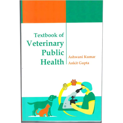 By Ankit Gupta Ashwani Kumar (Author) TEXTBOOK OF VETERINARY PUBLIC HEALTH
