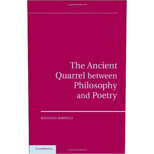 By Raymond Barfield (Author) Format: Kindle Edition The Ancient Quarrel Between Philosophy and Poetry