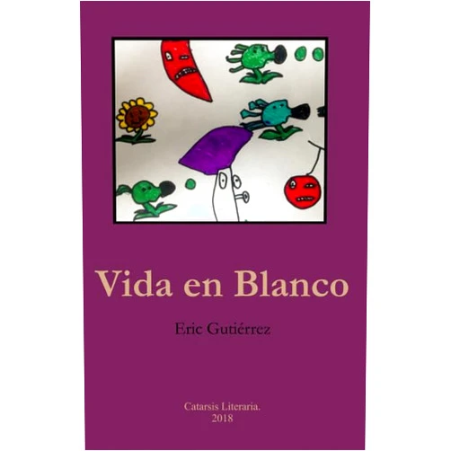 Dr Eric Gutiérrez Vida en blanco (Spanish Edition)