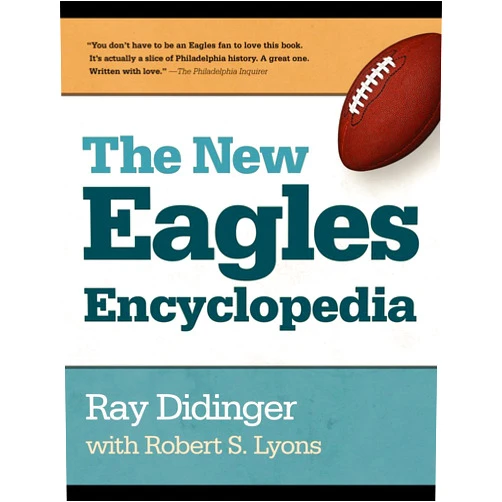 By Ray Didinger (Author), Robert Lyons (Author) The New Eagles Encyclopedia