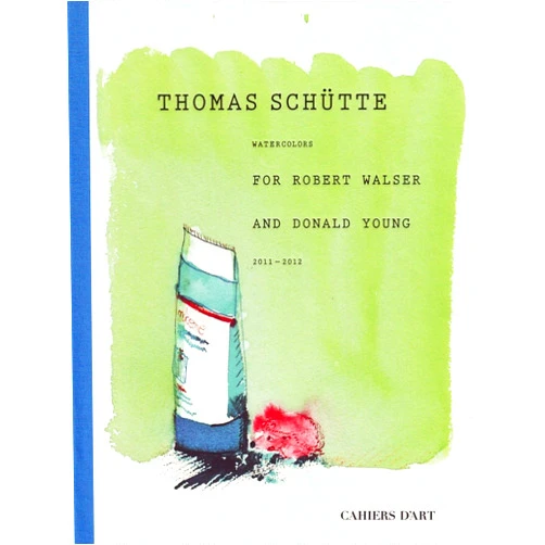 Robert Walser,Damion Searls,Reto Sorg Thomas Schütte: Watercolors for Robert Walser and Donald Young
