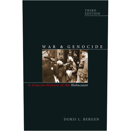 By Doris L. Bergen (Author) DEV PUBLISHERS & DISTRIBUTORS War and Genocide: A Concise History of the Holocaust, 3rd Edition | Doris L. Bergen | War & Genocide: A Concise History of the Holocaust, Third Edition
