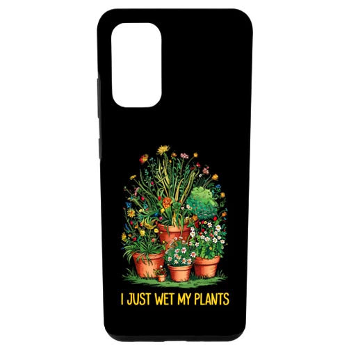 Plant Lover I Just Wet My Pants Gardner Galaxy S20+ Funny Gardening Love Plant Lady I Just Wet My Pants Case
