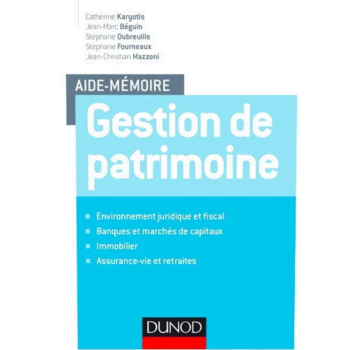 French Edition by Catherine Karyotis (Author), Jean-Marc Béguin (Author), Stéphane Dubreuille (Author), Stéphane Fourneaux (Author), Jean-Christian Mazzoni (Author) & 2 more Aide-mémoire - Gestion de patrimoine