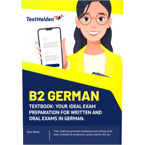 Tom Wenk,eHEROES GmbH B2 German - Textbook: Your ideal exam preparation for written and oral exams in German. I Train listening, grammar, vocabulary and writing at B2 ... career, Goethe, Telc etc. (German Edition)