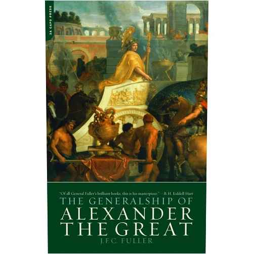 J.F.C. Fuller Generalship of Alexander the Great