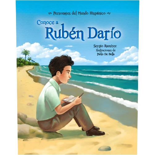 Spanish Edition by Sergio Ramírez (Author), Pablo de Bella (Illustrator) Conoce a Rubén Darío / Get to Know Rubén Darío (Personajes del mundo hispánico / Historical Figures of the Hispanic World) - Spanish Edition (Personajes del Mundo Hispanico)