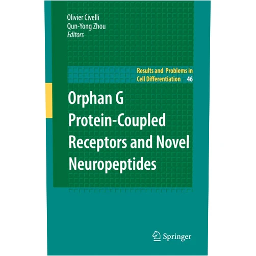Olivier Civelli,Qun-Yong Zhou Orphan G Protein-Coupled Receptors and Novel Neuropeptides (Results and Problems in Cell Differentiation, 46)