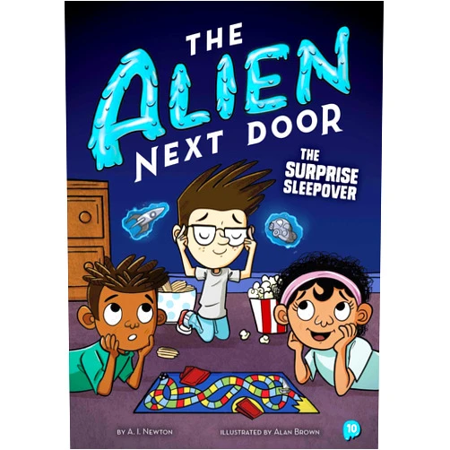 A.I. Newton,Alan Brown The Alien Next Door 10: The Surprise Sleepover
