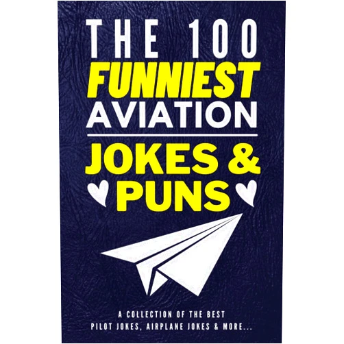 Passion Driven Soul Publishers The 100 Funniest Aviation Jokes And Puns Book - A Collection Of The Best Pilot Jokes, Airplane Jokes & More: Funny Pilot Jokes Book - Airplane Jokes ... Gag Gifts for Pilots - Funny Air Travel Gifts