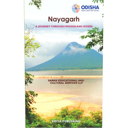 By Jitu Mishra (Author), Sarna Educational and Cultural Services LLP (Author) Nayagarh: A Journey through Woods and Rivers (Districts of Odisha)