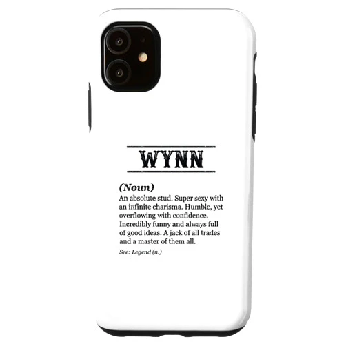 For Someone Named WYNN iPhone 11 WYNN - Funny Phrase with Name Definition | Customized Men's Case