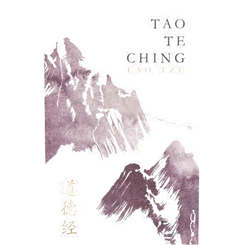 By Lao Tzu (Author), Dwight Goddard (Translator) Tao Te Ching