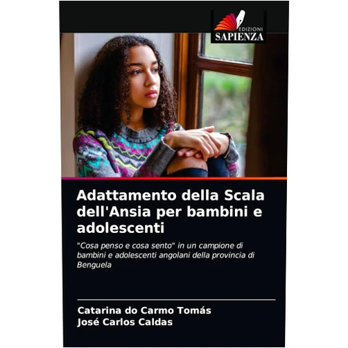Catarina do Carmo Tomás,José Carlos Caldas Adattamento della Scala dell'Ansia per bambini e adolescenti: 
