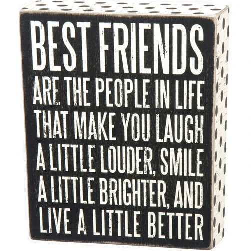 Primitives by Kathy Box Sign-Best Friends, 6x7 inches, Black, White