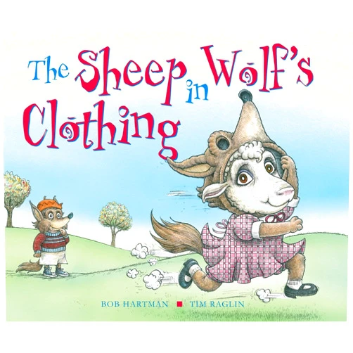 Bob Hartman,Tim Raglin The Sheep in Wolf's Clothing