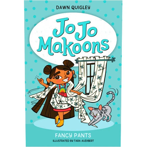 Dawn Quigley,Tara Audibert Jo Jo Makoons: Fancy Pants (Jo Jo, 2)