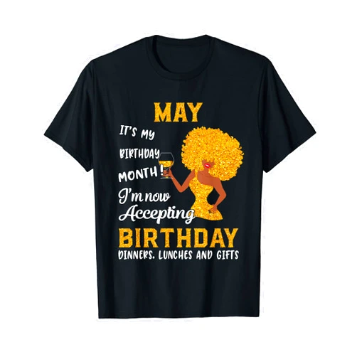 May Taurus Black Woman Birthday Tee It’s My Birthday Shirt Black Women May Taurus Gemini Gifts T-Shirt
