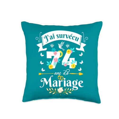 Idée Cadeau Anniversaire De Mariage Pour Couple J'Ai Survécu 74 Ans de Mariage Cadeau Anniversaire Femme Throw Pillow, 16x16, Multicolor