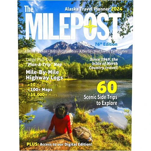 Serine Reeves Morris Communications The MILEPOST 2024: Alaska Travel Planner