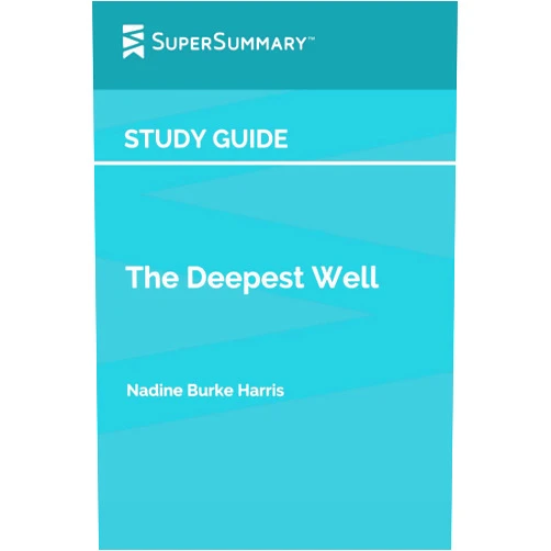 By SuperSummary (Author) Study Guide: The Deepest Well by Nadine Burke Harris (SuperSummary)