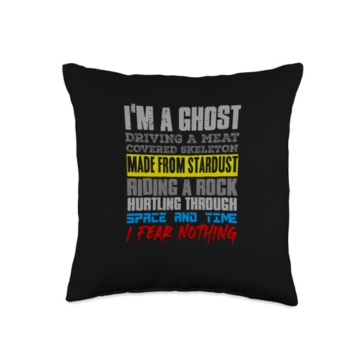 Visit The Cosmic Humor Apparel I'M A GHOST DRIVING A MEAT COVERED SKELETON MADE FROM... Throw Pillow