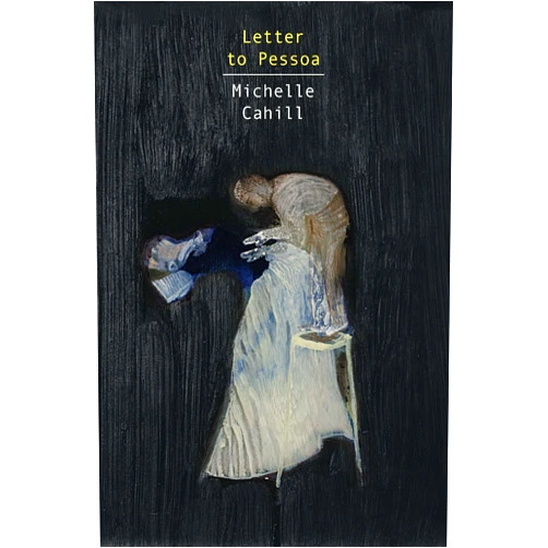 By Michelle Cahill (Author) Format: Kindle Edition Letter to Pessoa
