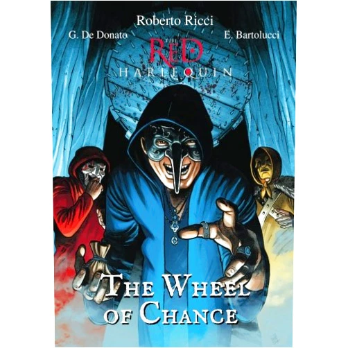 Roberto Ricci,Alessandro Tarabelli,Giuseppe De Donato,Elisa Bartolucci The Wheel of Chance (Red Harlequin Graphic Novel #2) (The Red Harlequin Graphic Novel Series)