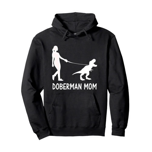 Dobie Trex Mom Tees Co. Doberman Mom Dobe Dobie Doberman Pinscher Dog Dinosaur Women Pullover Hoodie