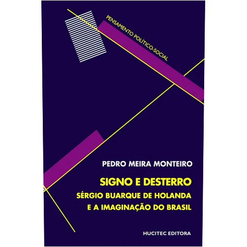 Portuguese Edition by Pedro Meira Monteiro (Author) Format: Kindle Edition Signo e desterro: Sérgio Buarque de Holanda e a imaginação do Brasil (Portuguese Edition)
