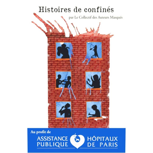 French Edition by Le Collectif des Auteurs Masqués (Author), Grégoire Laroque (Author), Neordart (Illustrator), Laure Bergeron (Contributor) & 1 more Histoires de Confinés (French Edition)