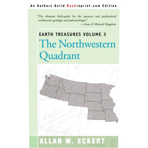Allan W. Eckert Earth Treasures Volume 3: The Northwestern Quadrant (Earth Treasures (Back in Print))