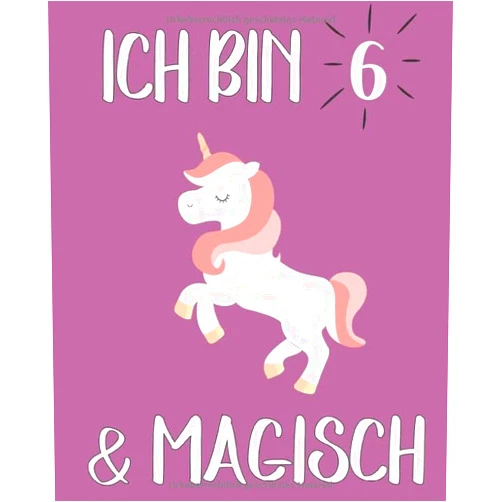 BLVDBOOK Geburtstags Geschenk für kinder Veröffentlichung Ich bin 6 & magisch: Notizbuch & Skizzenbuch Journal für 6Jährige Mädchen und Jungen,Einhorn Skizzenbuch für Kinder,magisches Einhorn Skizzenbuch, 122 ... Einzigartiges B-Tagebuchn (German Edition)