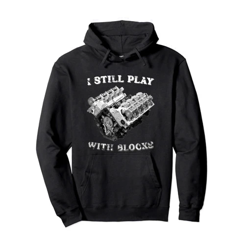 I Still Play With Blocks Racing Tee I Still Play With Blocks Racing Maintenance Vintage Pullover Hoodie