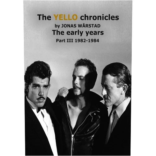 By Jonas Warstad (Author), Carlos Perón (Author) Format: Kindle Edition The YELLO chronicles by Jonas Warstad Part III 1982 - 1984