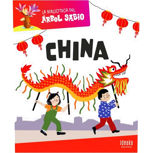 Grupo Editorial Luis Vives,Lydia Sánchez Marco,Ángela Fernández del Campo La Biblioteca del Árbol Sabio : China