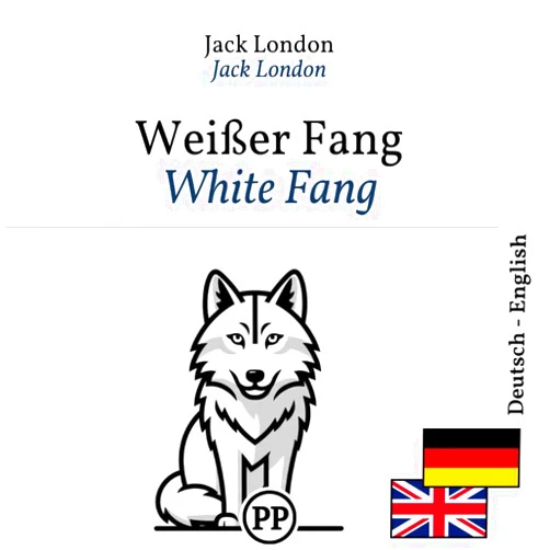 Jack London,Gaspard Meissonnier White Fang: Bilingual edition German–English line by line