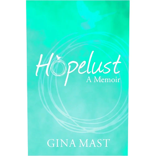 Gina Mast Hopelust