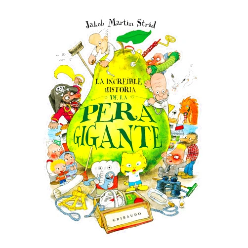 Spanish Edition by Jakob Martin Strid (Author), Blanca Ortiz Ostalé (Translator) La increíble historia de la pera gigante (Spanish Edition)